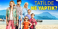 Tatilde Ne Yaptık? 